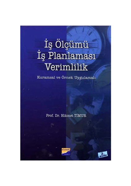 İş Ölçümü, İş Planlaması, Verimlilik-Hikmet Timur