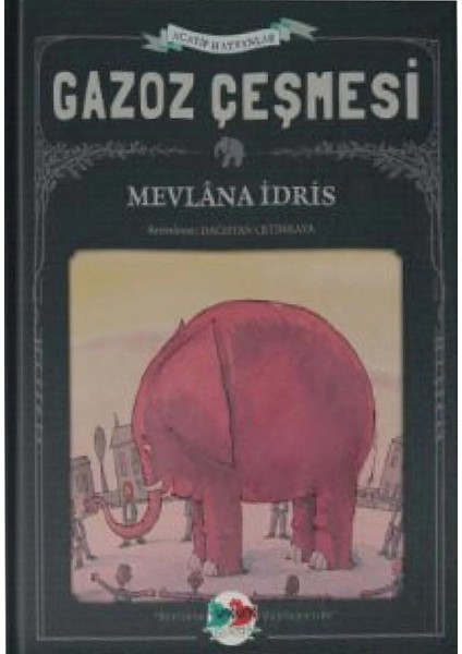 Acayip Hayvanlar-Gazoz Çeşmesi-Mevlana İdris