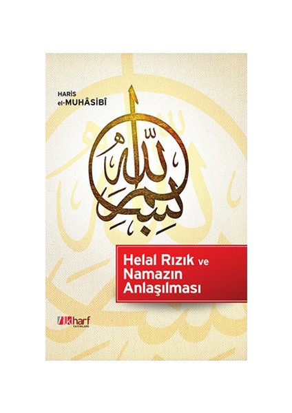Helal Rızık Ve Namazın Anlaşılması-Haris El-Muhasibi