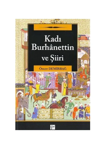 Kadı Burhanettin Ve Şiiri-Ömer Demirbağ