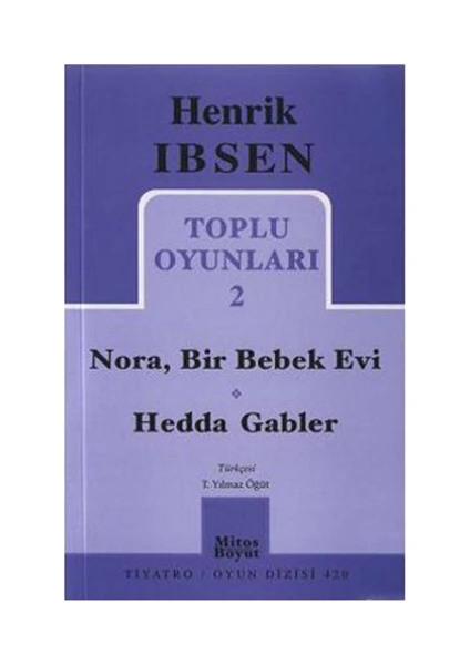 Toplu Oyunları 2: Nora, Bir Bebek Evi - Hedda Gabler-Henrik İbsen