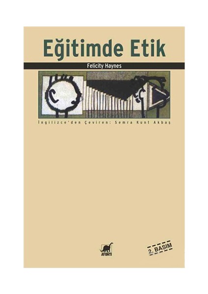 Eğitimde Etik (2. Basım)-Felicity Haynes