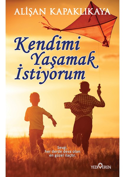 Asla Vazgeçmedim - Bunları Kimseye Anlatamamıştım - İçindeki Uyuyan Güzeli Uyandır - Alişan Kapaklıkaya- 10 Kitap