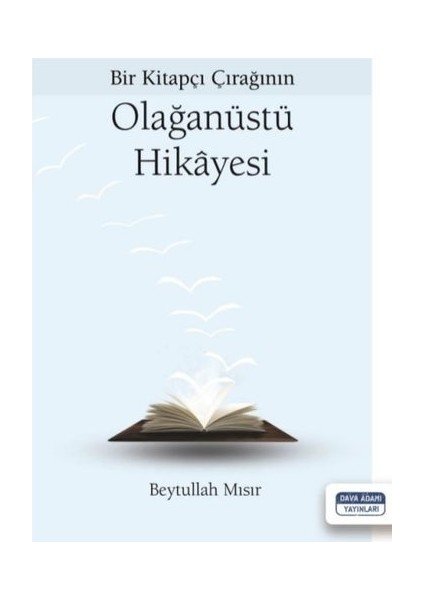 Bir Kitapçı Çırağının Olağanüstü Hikayesi - Beytullah Mısır