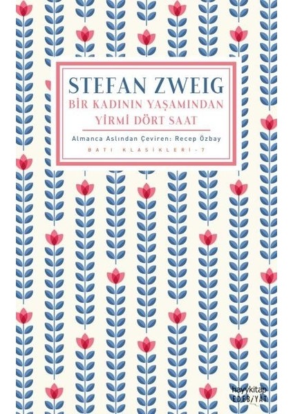 Bir Kadının Yaşamından Yirmi Dört Saat - Stefan Zweig