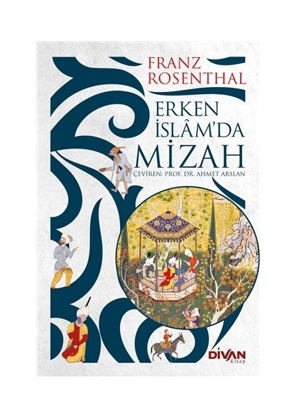 Erken İslam’Da Mizah - Franz Rosenthal