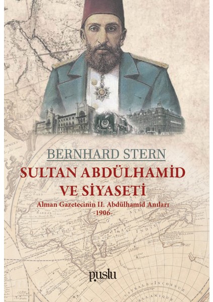 Sultan Abdülhamid ve Siyaseti - Bernhard Stern