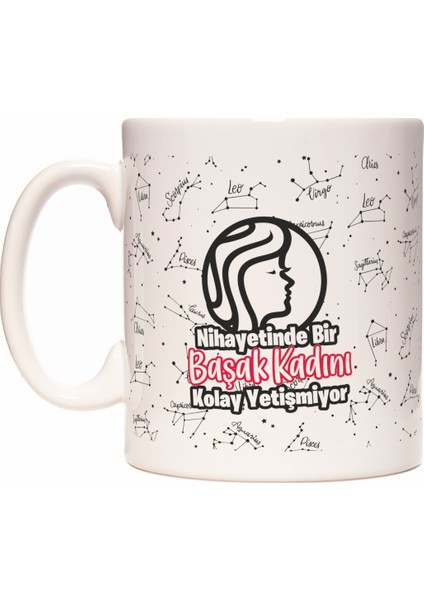 Nihayetinde Bir Başak Burcu Kadını Kolay Yetişmiyor Burç Tasarım Kupa Bardak