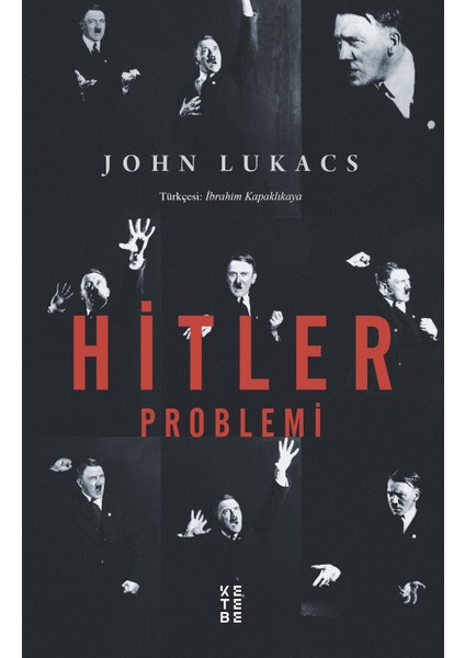 Hitler Problemi - John Lukacs