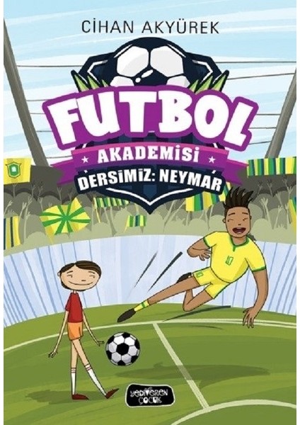 Dersimiz: Neymar - Futbol Akademisi