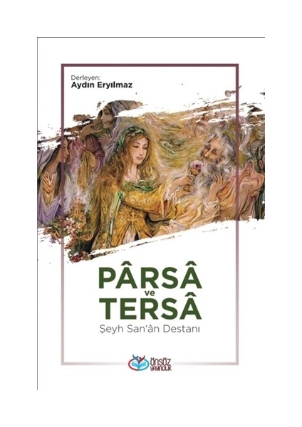 Parsa Ve Tersa - Şeyh San'A Destanı