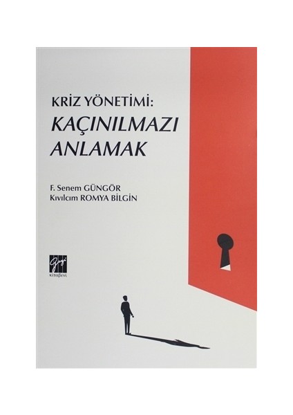 Kriz Yönetimi: Kaçınılmazı Anlamak - Kıvılcım Romya Bilgin