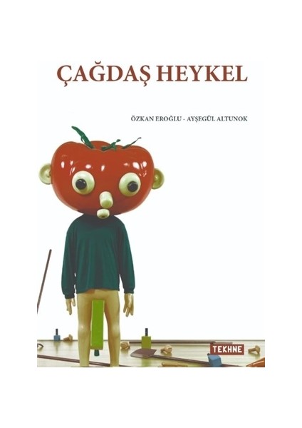 Çağdaş Heykel - Ayşegül Altunok