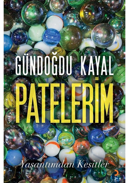 Patelerim Yaşantımdan Kesitler - Gündoğdu Kayal