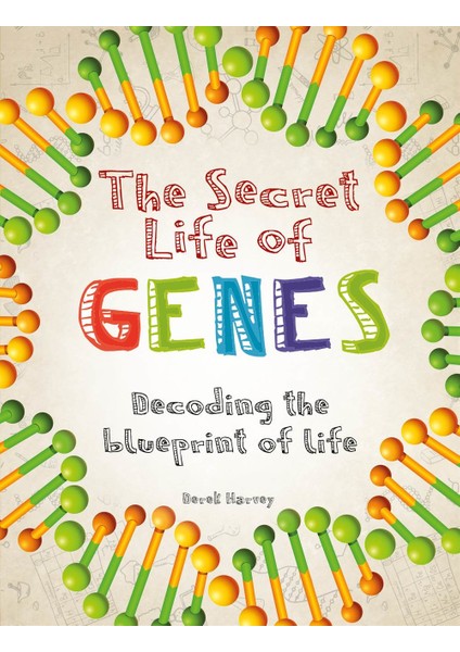 The Secret Life of Genes - Derek Harvey