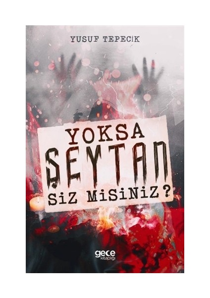 Yoksa Şeytan Siz Misiniz? - Yusuf Tepecik