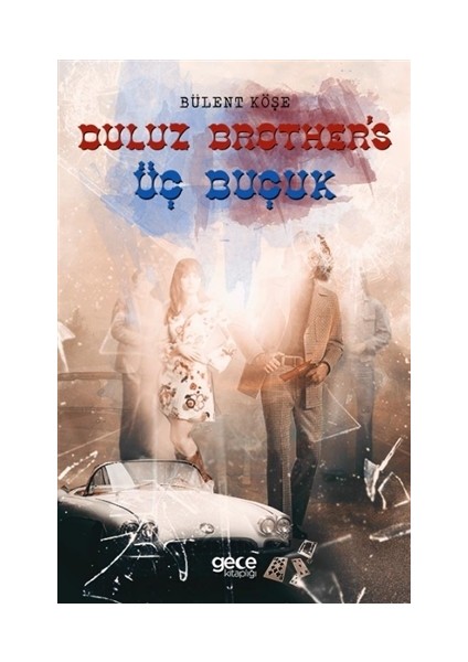 Duluz Brother'S Üç Buçuk - Bülent Köşe