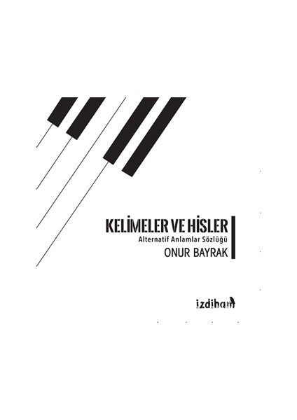 Kelimeler Ve Hisler - Onur Bayrak