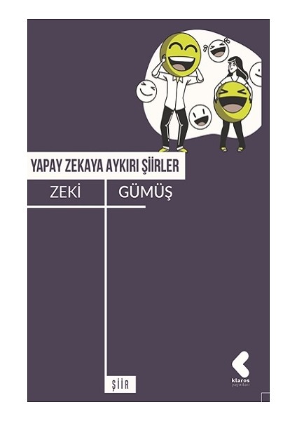 Yapay Zekaya Aykırı Şiirler - Zeki Gümüş
