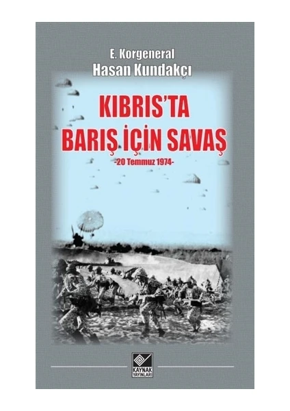 Kıbrıs'Ta Barış İçin Savaş (20 Temmuz 1974) - Hasan Kundakçı