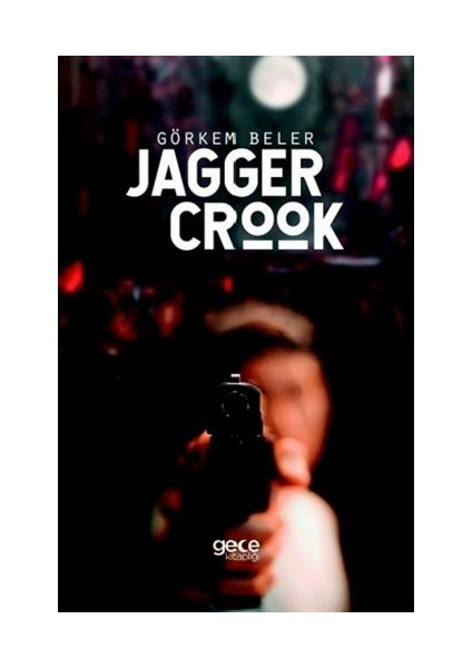 Jagger Crook - Görkem Beler