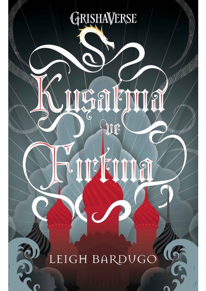 Kuşatma ve Fırtına - Leigh Bardugo