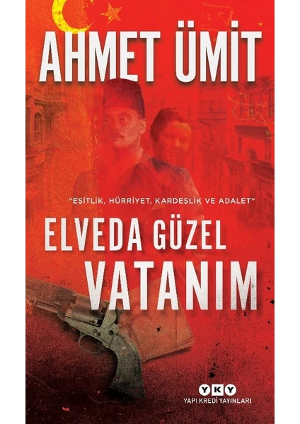 Elveda Güzel Vatanım - Ahmet Ümit