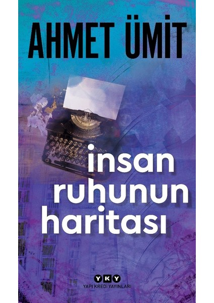İnsan Ruhunun Haritası - Ahmet Ümit