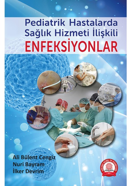 Pediatrik Hastalarda Sağlık Hizmeti Ilişkili Enfeksiyonlar