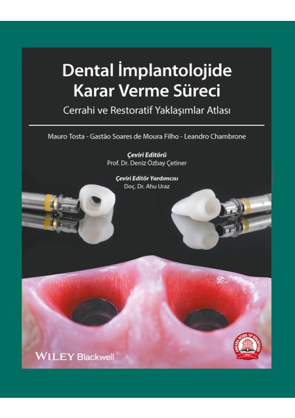 Dental Implantolojide Karar Verme Süreci Cerrahi ve Restoratif Yaklaşımlar Atlası - Deniz Özbay Çetiner