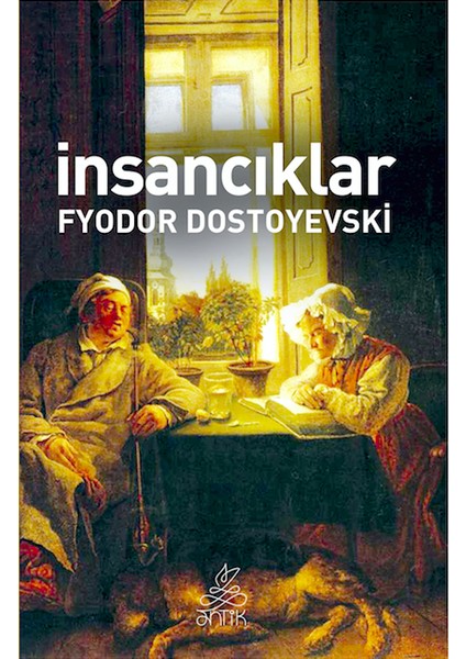 İnsancıklar - Fyodor Mihayloviç Dostoyevski