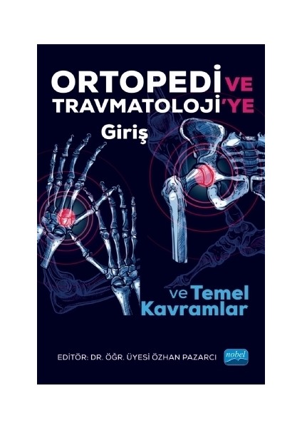 Ortopedi Ve Trawmatoloji’Ye Giriş Ve Temel Kavramlar - Okay Bulut