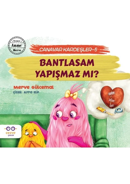 Bantlasam Yapışmaz Mı? - Canavar Kardeşler 5 - Merve Gülcemal