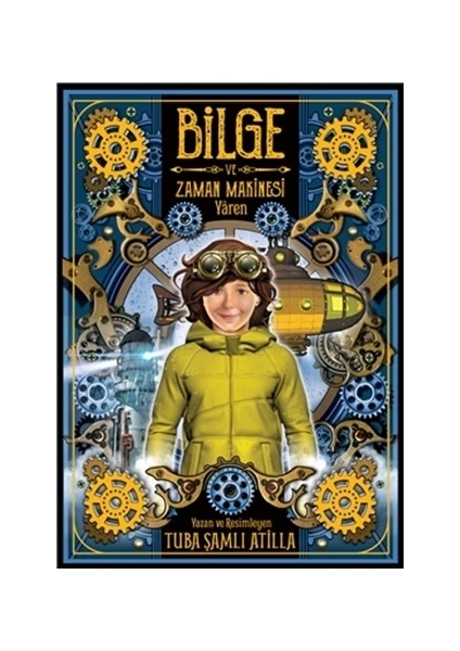 Bilge Ve Zaman Makinesi - Tuba Şamlı Atilla