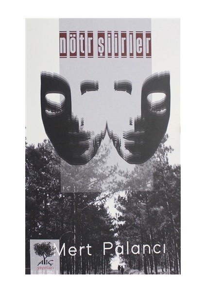 Nötr Şiirler - Mert Palancı