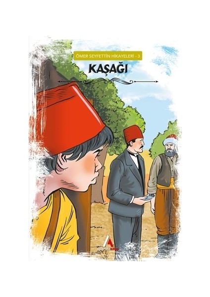 Kaşağı - Ömer Seyfettin Hikayeleri 3 - Ömer Seyfettin