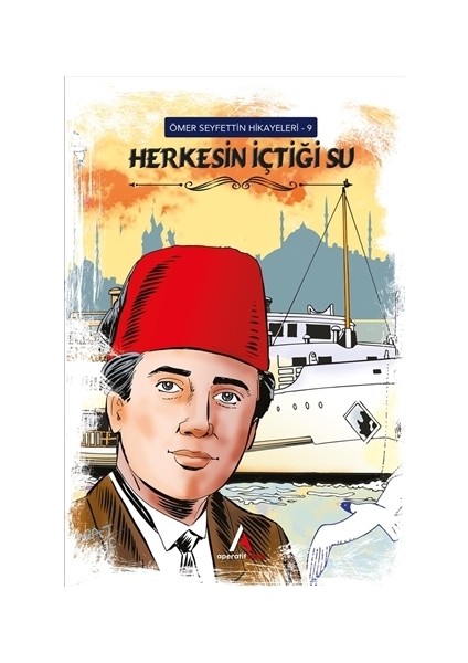 Herkesin İçtiği Su - Ömer Seyfettin