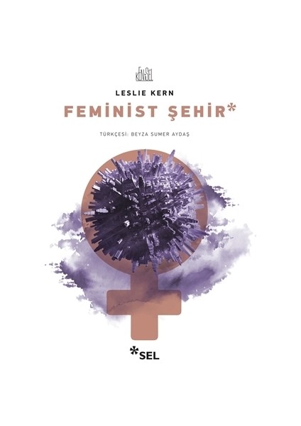 Feminist Şehir - Leslie Kern