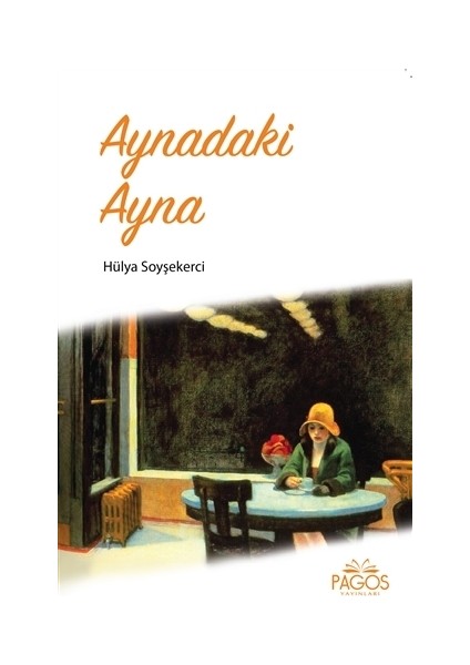 Aynadaki Ayna - Hülya Soyşekerci