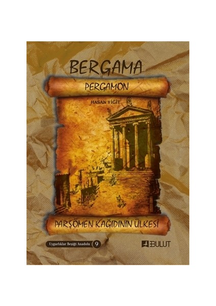 Bergama - Parşömen Kağıdının Ülkesi - Hasan Yiğit