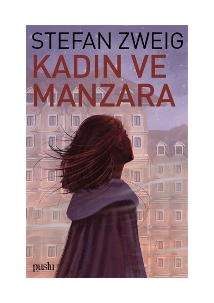 Kadın Ve Manzara - Stefan Zweig