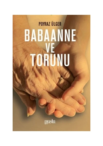 Babaanne Ve Torunu - Poyraz Ülger