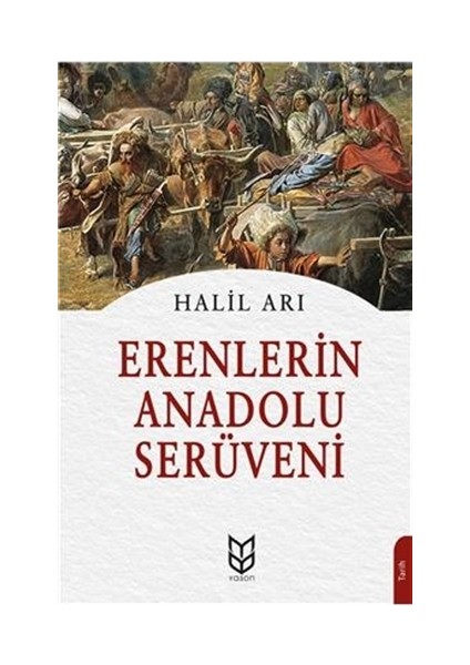 Erenlerin Anadolu Serüveni - Halil Arı