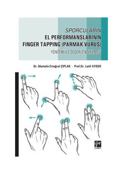 Sporcuların El Performanslarının Finger Tapping (Parmak Vuruş) Yöntemi İle Değerlendirilmesi - Latif Aydos