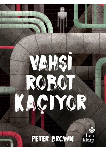 Vahşi Robot Kaçıyor - Peter Brown