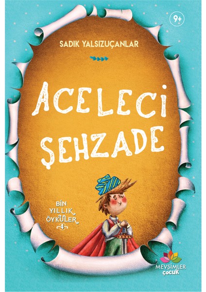 Aceleci Şehzade - Sadık Yalsızuçanlar