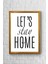 Lets Stay Home Çerçeveli Poster Tablo 23,5 x 33,5 cm 1
