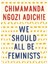 We Should All Be Feminists - Chimamanda Ngozi Adichie 1