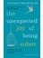The Unexpected Joy of Being Sober - Catherine Gray 1