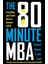 The 80 Minute MBA 1